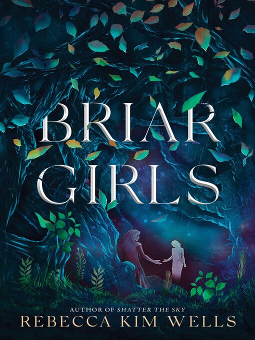 Title details for Briar Girls by Rebecca Kim Wells - Wait list